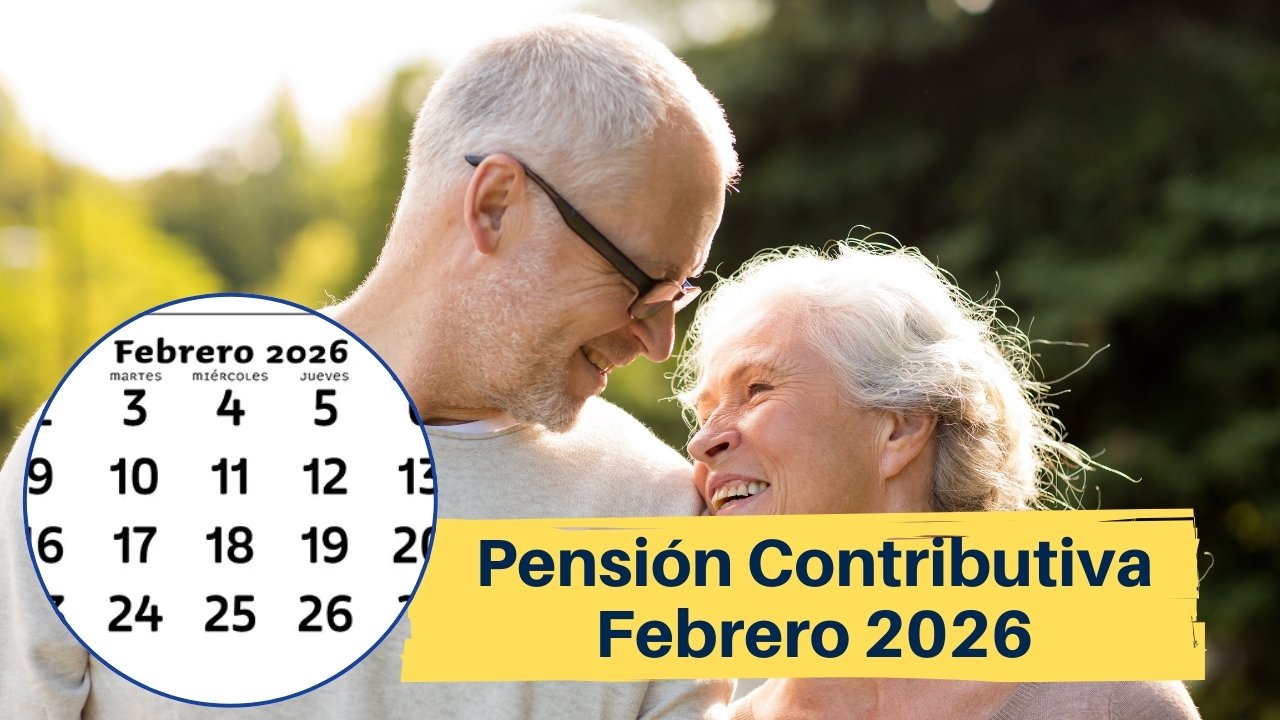 Pensión Contributiva Febrero 2026: Fechas y Cuantías Confirmadas