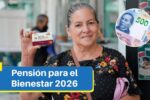 Pensión para el Bienestar 2026: Detalles del nuevo monto y cuándo se pagan las pensiones